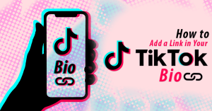How To Add A Link In Your TikTok Bio