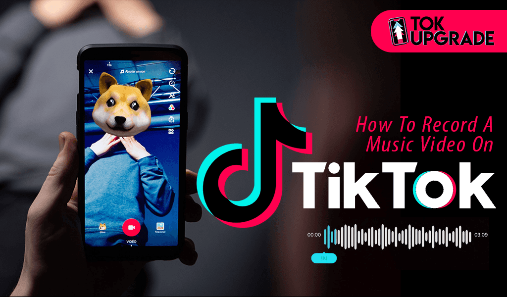 How to Record a Music Video on TikTok