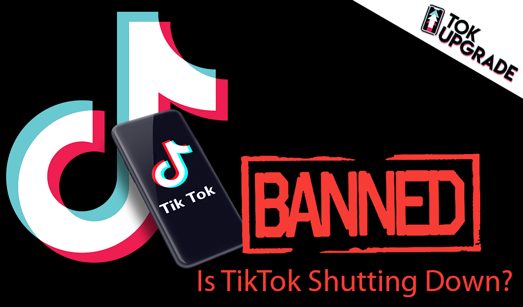 Is TikTok Shutting Down?