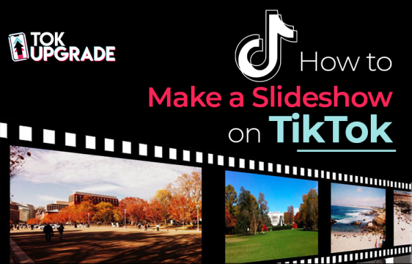 How to Make a Slideshow on TikTok | TokUpgrade