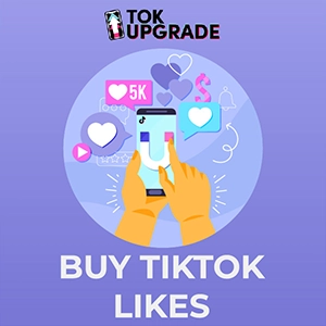 Why Should You Choose TokUpgrade to Purchase TikTok Likes