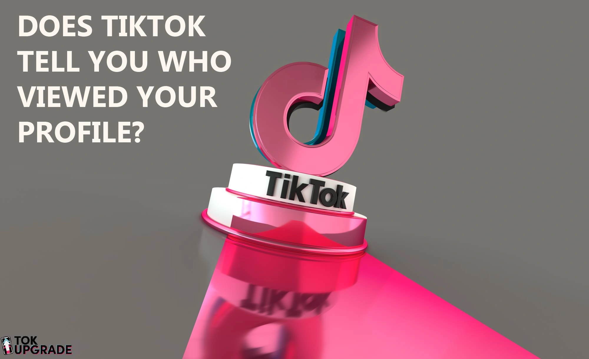 does tiktok tell you who viewed your profile