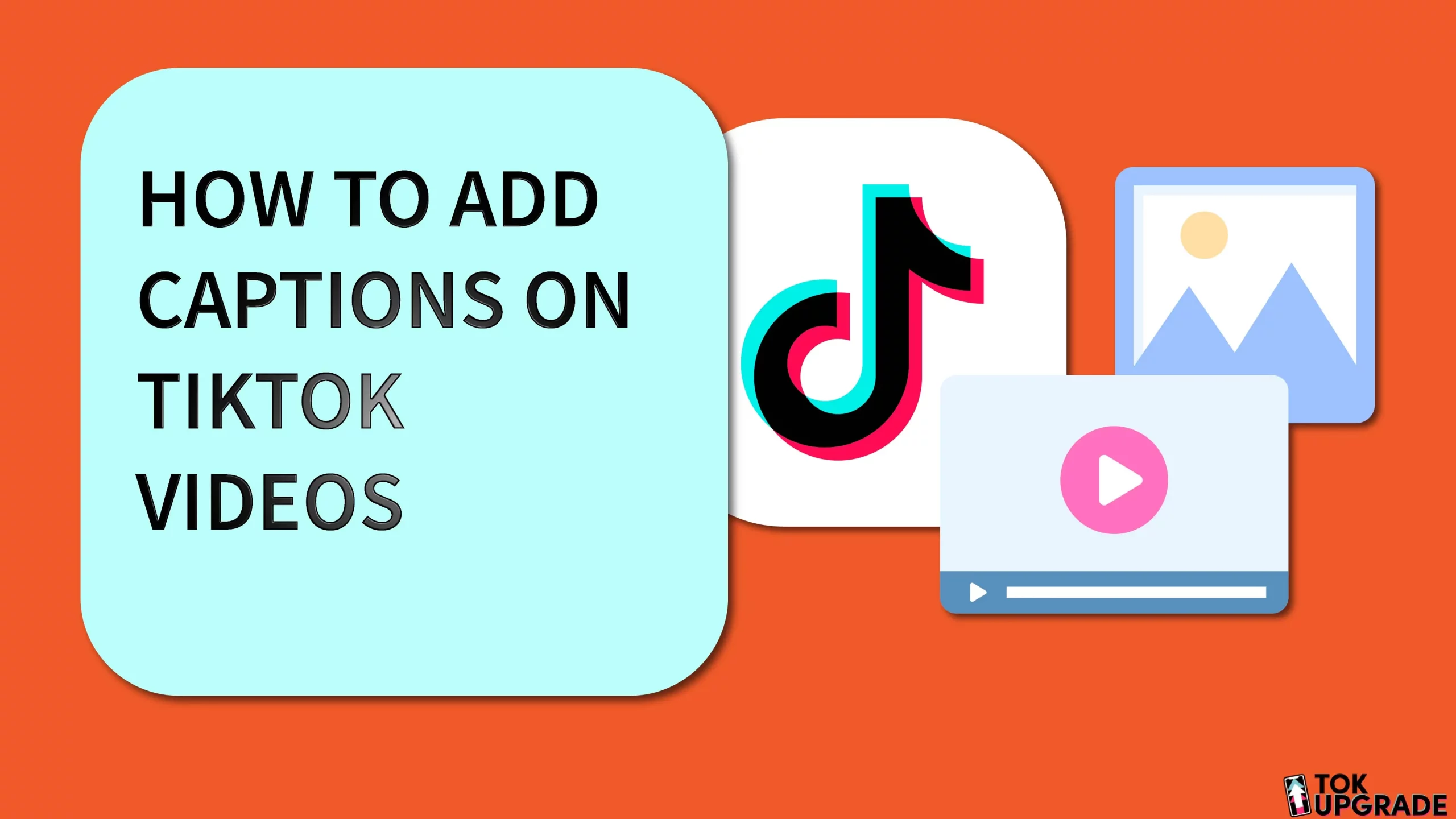 How to Add Captions on TikTok Videos