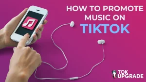 how to promote music on tiktok