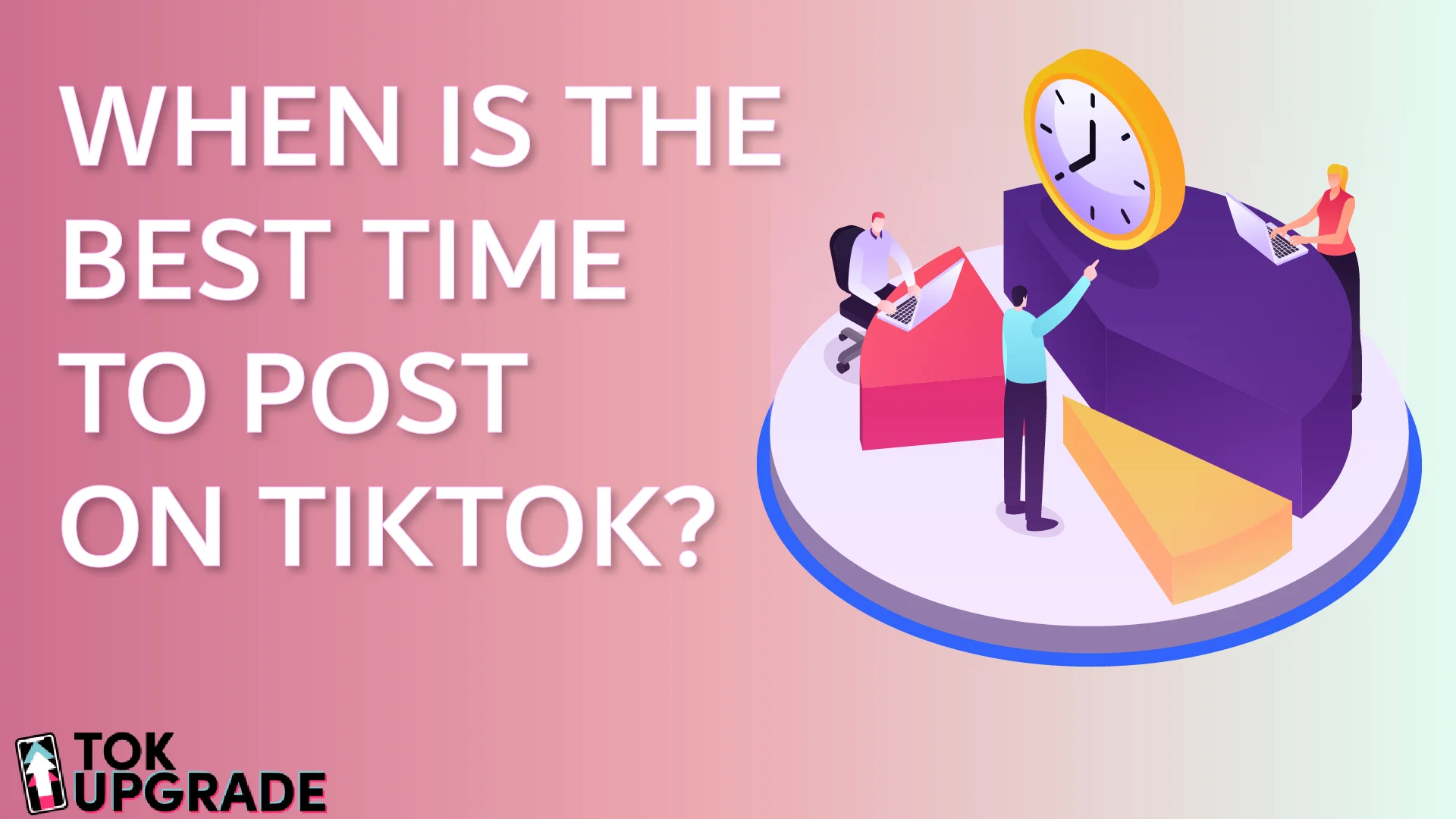 When is The Best Time to Post on TikTok?