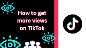 how to get more views on tiktok