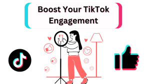 boost your tiktok engagement